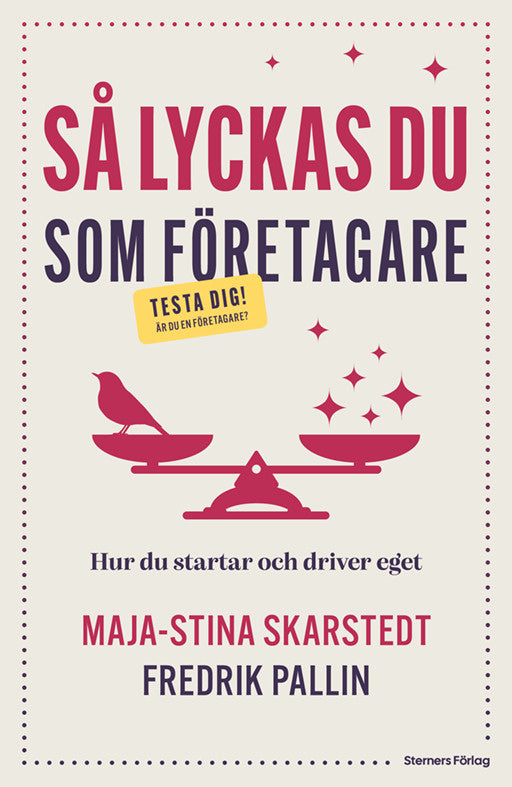 Valokuva kirjasta Maja-Stina Skarstedt / Fredrik Pallin Så lyckas du som företagare : hur du startar och driver eget, kuuluu tuoteryhmään Ruots muu tieto.