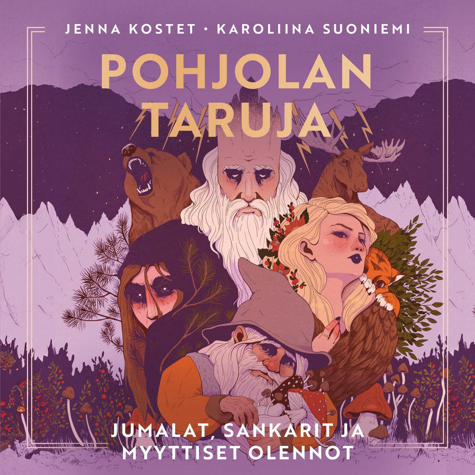 Pohjolan Taruja Jumalat Sankarit Ja Myyttiset Olennot Jenna Kostet pohjolan-taruja-jumalat-sankarit-ja-myyttiset-olennot-jenna-kostet