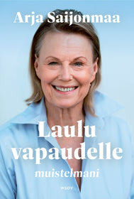 Laulu vapaudelle. Muistelmani.