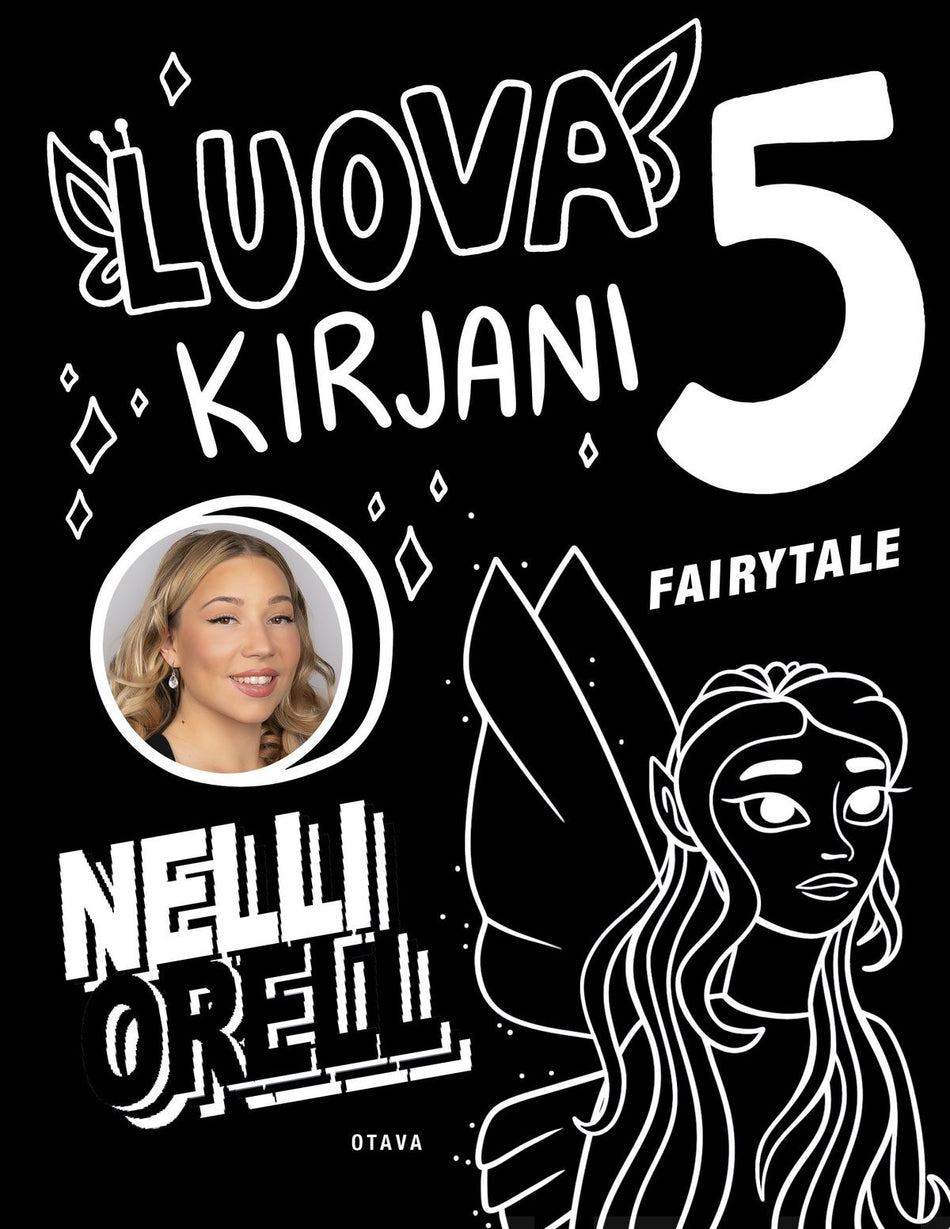 Valokuva kirjasta Nelli Orell Luova kirjani 5 - Fairytale, kuuluu tuoteryhmään Lasten ja nuorten tietokirjat.