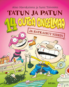 Tatun ja Patun 14 outoa ongelmaa ja ratkaisut niihin