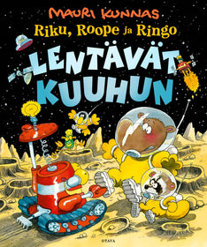 Riku, Roope ja Ringo lentävät kuuhun