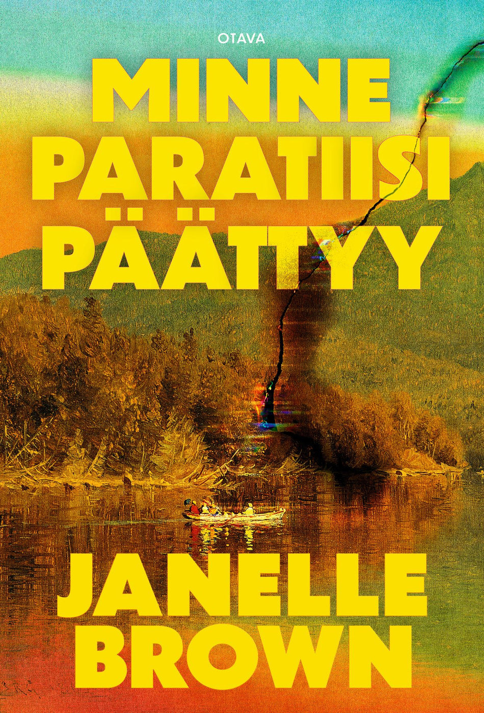 Minne paratiisi päättyy - Janelle Brown - Kovakantinen | Suomalainen.com