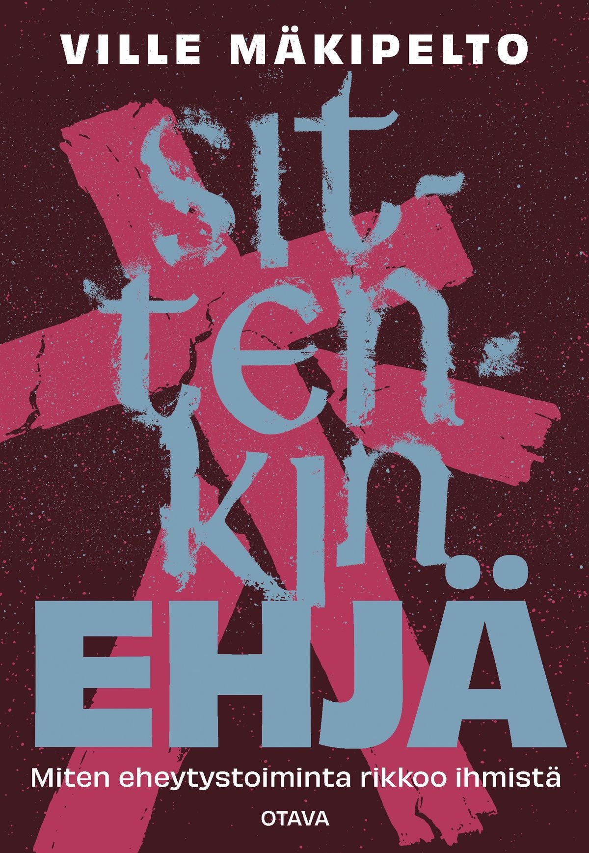 Sittenkin ehj�