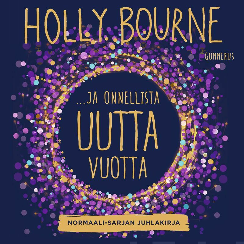 Valokuva kirjasta Holly Bourne ...ja onnellista uutta vuotta?, kuuluu tuoteryhmään Äänikirjat lapset ja nuoret.