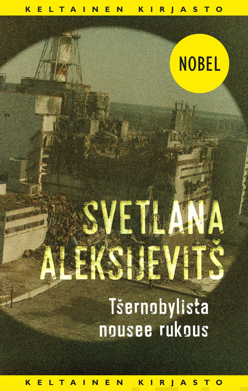 Valokuva kirjasta Svetlana Aleksijevitš Tsernobylista nousee rukous, kuuluu tuoteryhmään Muut kaunokirjat.