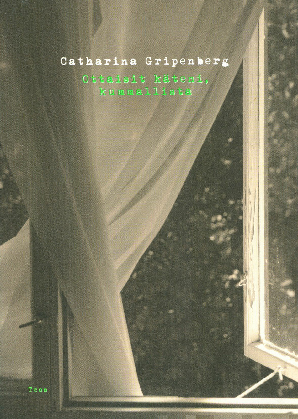 Valokuva kirjasta Catharina Gripenberg Ottaisit käteni, kummallista, kuuluu tuoteryhmään Runot.