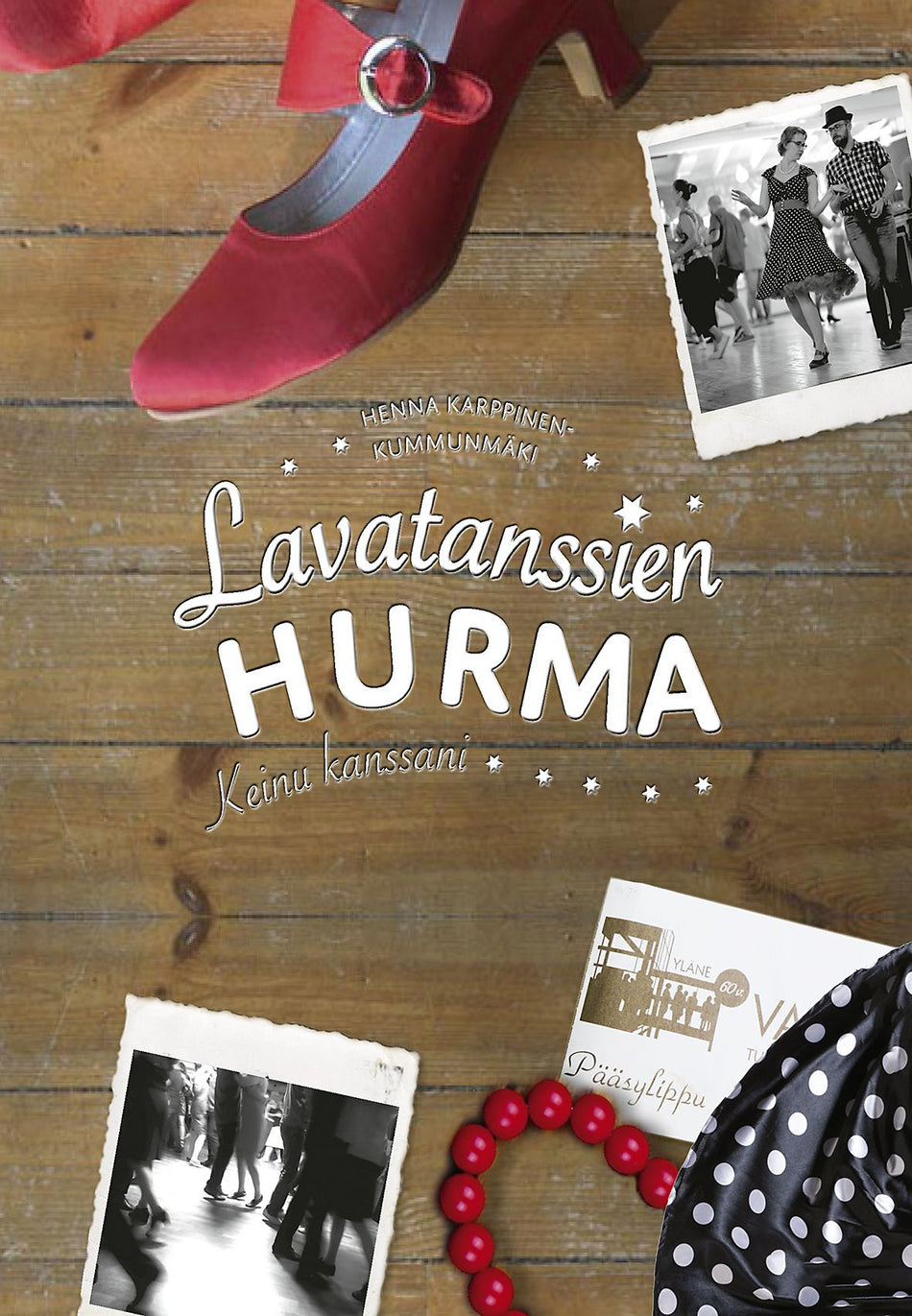 Valokuva kirjasta Henna Karppinen-Kummunmäki Lavatanssien hurma, kuuluu tuoteryhmään Taiteet.