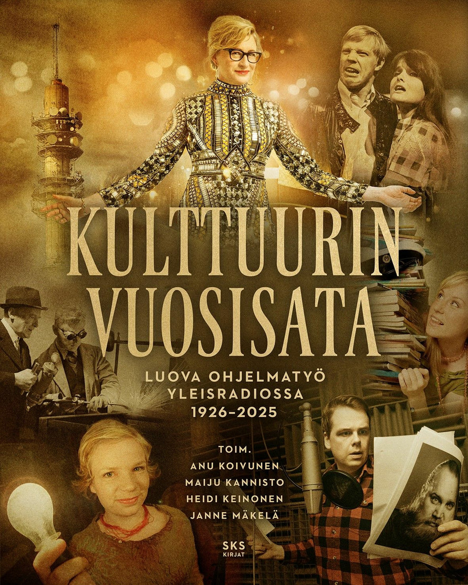 Kulttuurin vuosisata - Luova ohjelmatyö Yleisradiossa 1926-2025 - Kovakantinen | Suomalainen.com