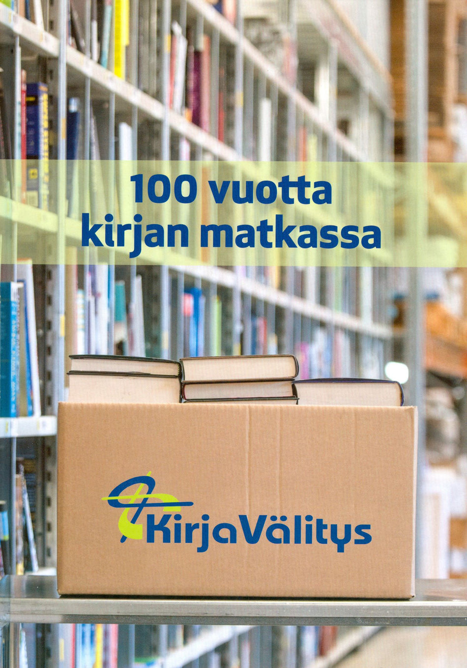Valokuva kirjasta Vesa Tompuri Kirjavälitys - 100 vuotta kirjan matkassa, kuuluu tuoteryhmään Muut tietokirjat.