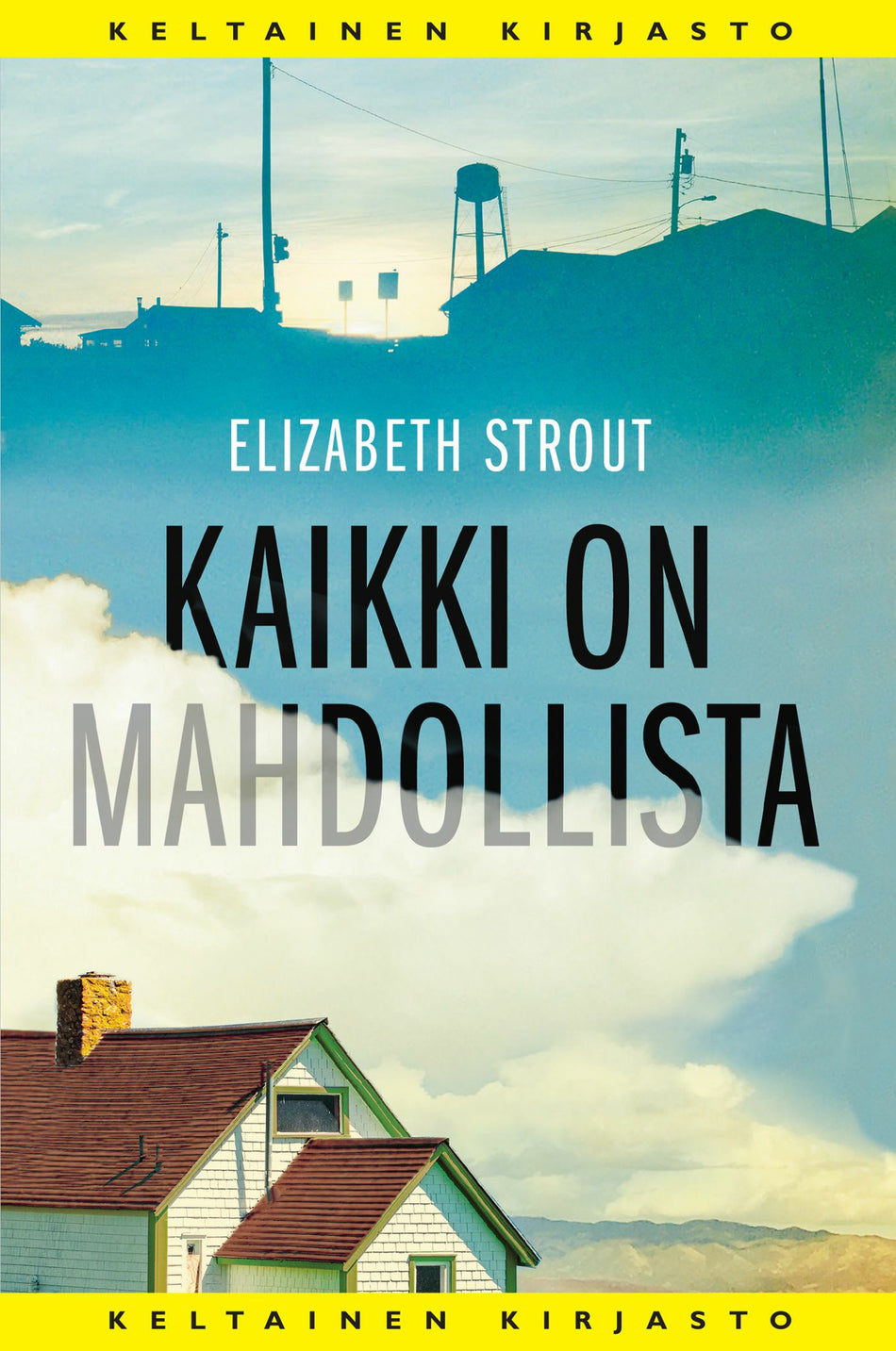 Valokuva kirjasta Elizabeth Strout Kaikki on mahdollista, kuuluu tuoteryhmään E-kirjat kauno.