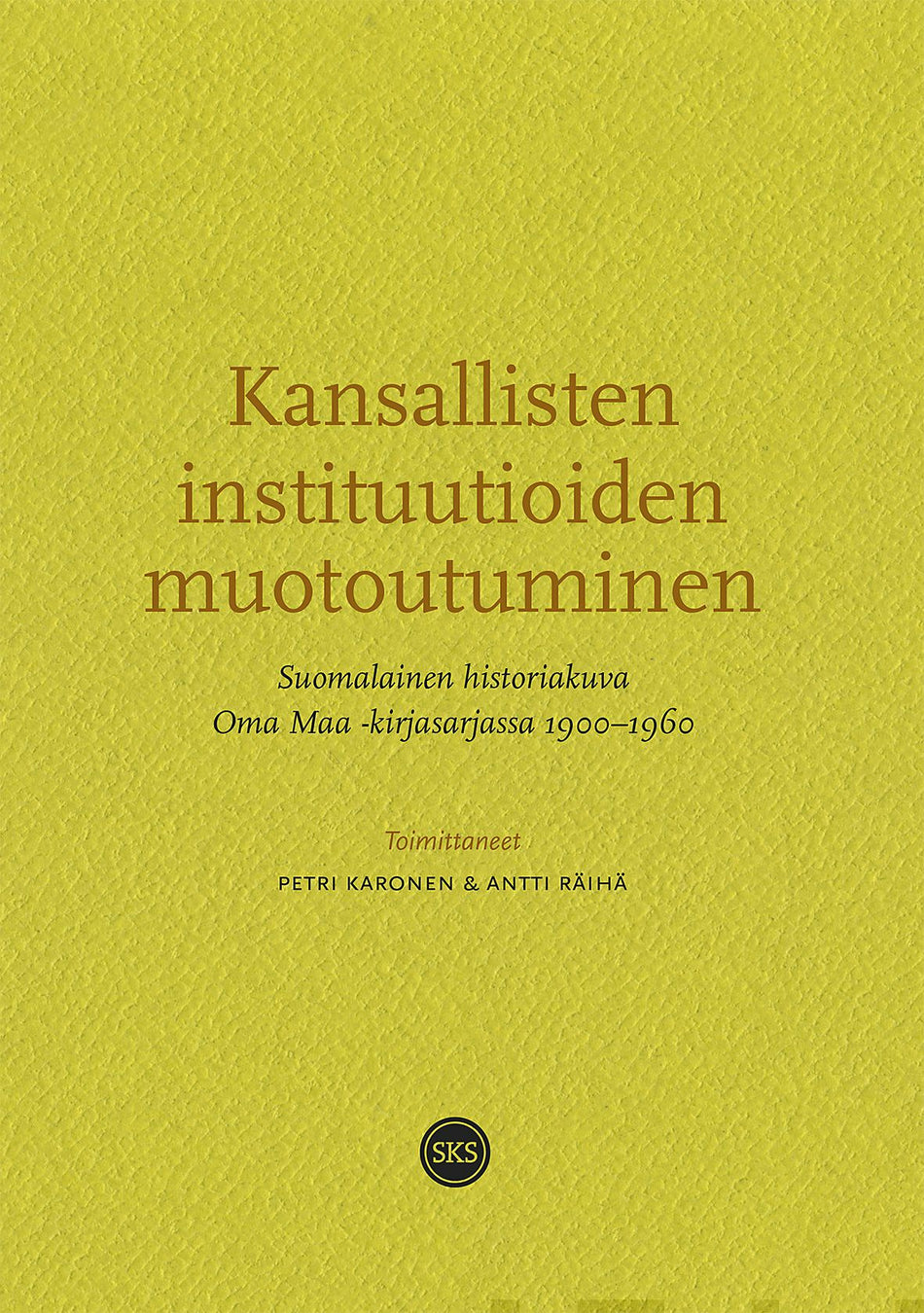 Valokuva kirjasta  Kansallisten instituutioiden muotoutuminen, kuuluu tuoteryhmään Historia.