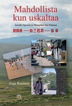 Valokuva kirjasta Anja Rusinen Mahdollista kun uskaltaa, kuuluu tuoteryhmään Matkat.