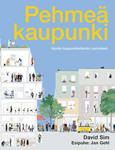 Valokuva kirjasta David Sim Pehmeä kaupunki, kuuluu tuoteryhmään Talous yhteiskunta.