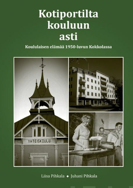 Valokuva kirjasta Liisa Pihkala / Juhani Pihkala Kotiportilta kouluun asti, kuuluu tuoteryhmään Historia.