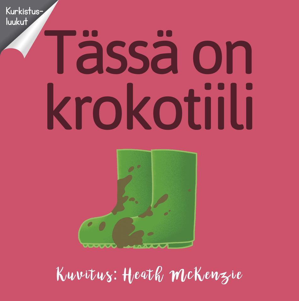 Valokuva kirjasta  Tässä on krokotiili, kuuluu tuoteryhmään Lasten kuvakirjat.