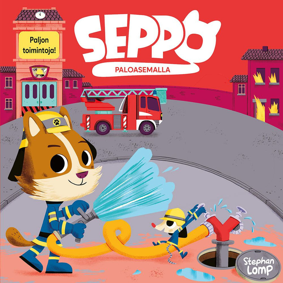 Valokuva kirjasta Stephan Lomp Seppo paloasemalla, kuuluu tuoteryhmään Lasten kuvakirjat.