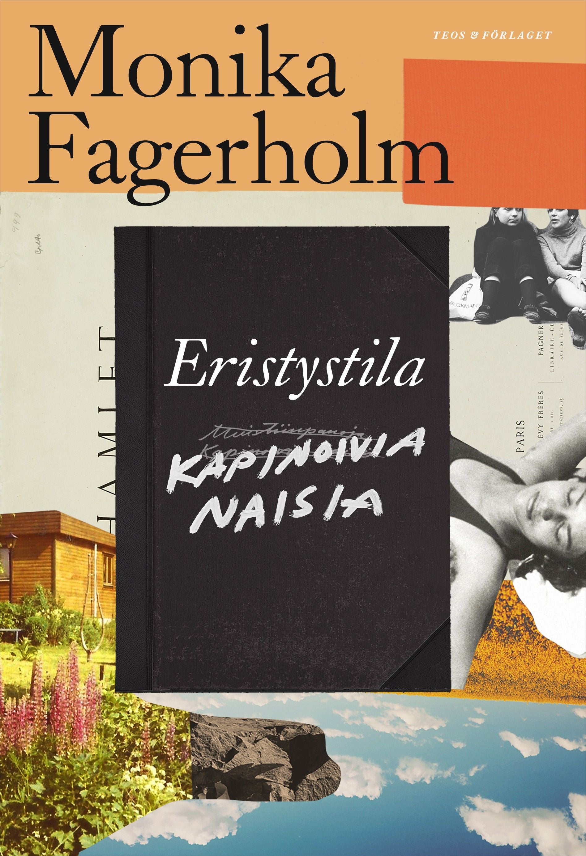 Eristystila - Kapinoivia naisia - Monika Fagerholm - Kovakantinen | Suomalainen.com