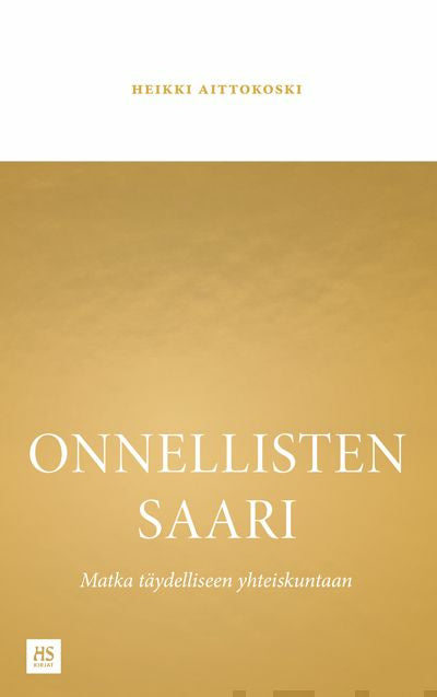 Valokuva kirjasta Heikki Aittokoski Onnellisten saari, kuuluu tuoteryhmään Talous yhteiskunta.