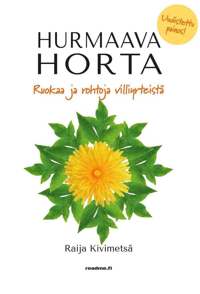 Hurmaava horta - Ruokaa ja rohtoja villiyrteistä - Raija Kivimetsä ...