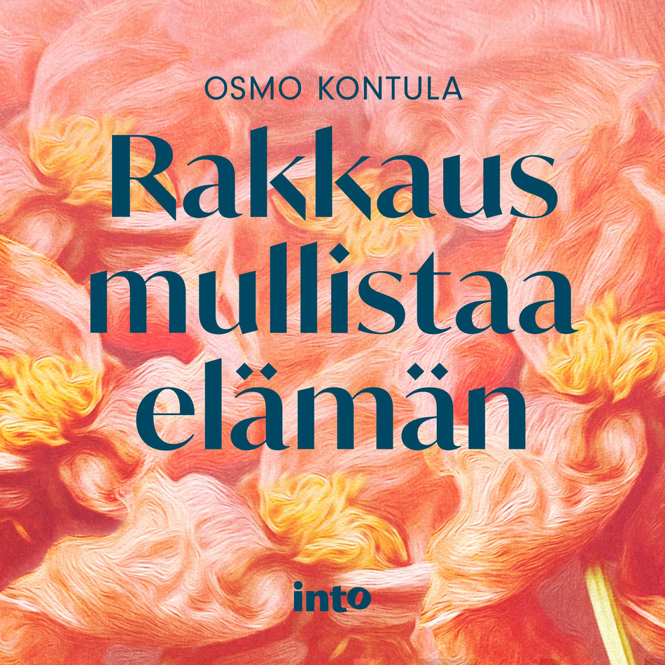 Valokuva kirjasta Osmo Kontula Rakkaus mullistaa elämän, kuuluu tuoteryhmään Äänikirjat tieto.