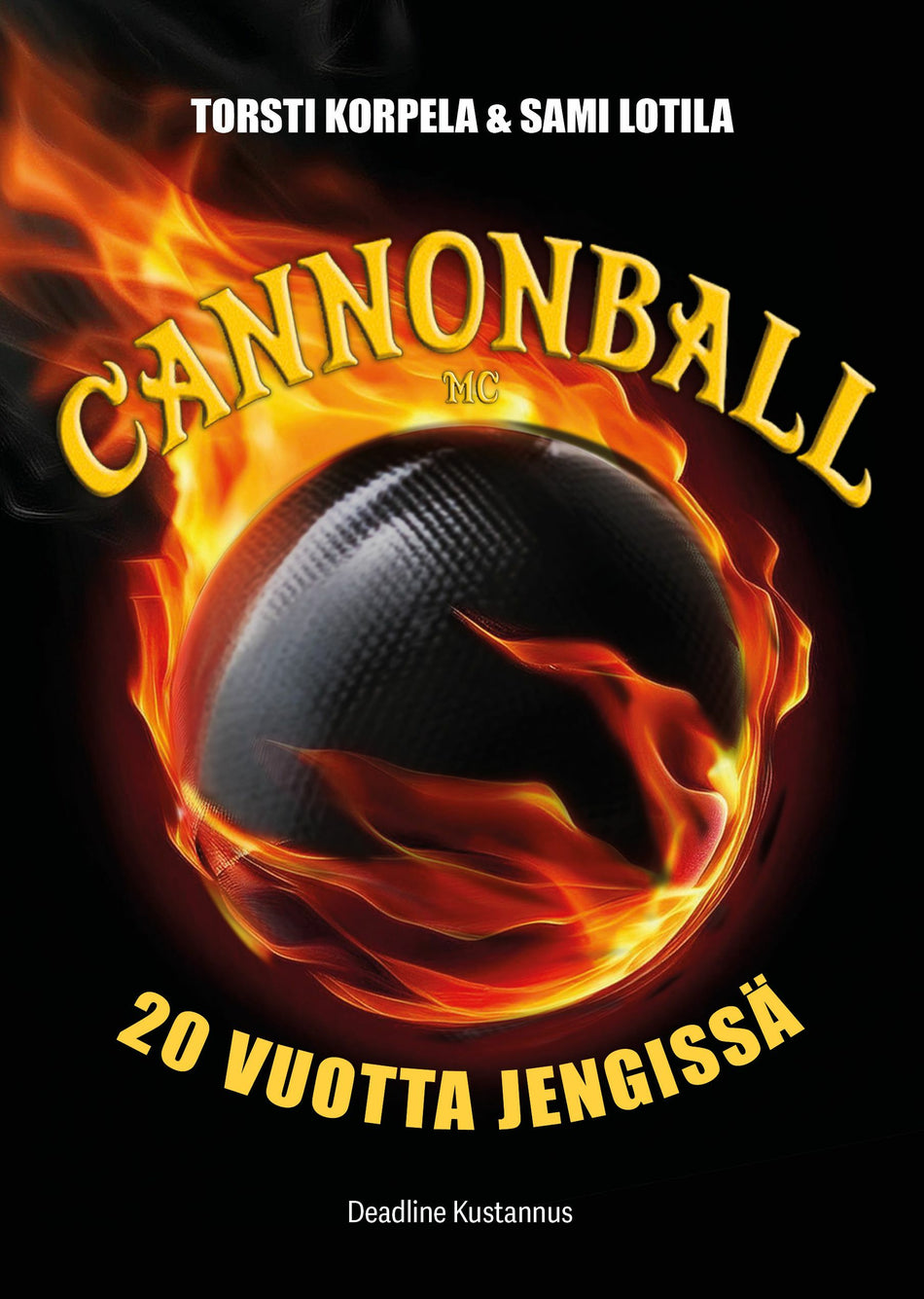 Cannonball MC 20 Vuotta Jengiss Torsti Korpela 1 E kirja cannonball-mc-20-vuotta-jengiss-torsti-korpela-1-e-kirja