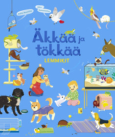 Äkkää ja tökkää - Lemmikit