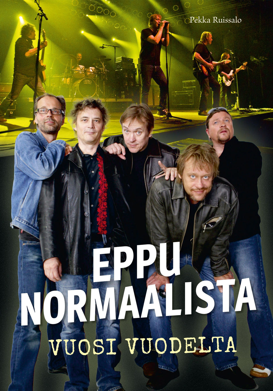 Valokuva kirjasta Pekka Ruissalo Eppu Normaalista - Vuosi vuodelta, kuuluu tuoteryhmään Musiikki.