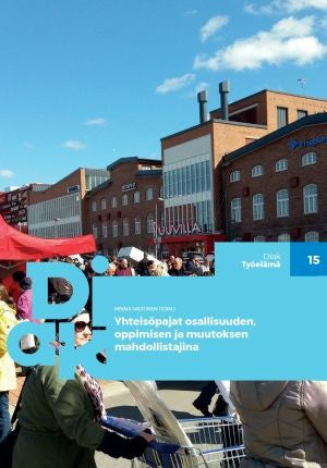 Valokuva kirjasta  Yhteisöpajat osallisuuden, oppimisen ja muutoksen mahdollistajina, kuuluu tuoteryhmään Terveys kasvatus.