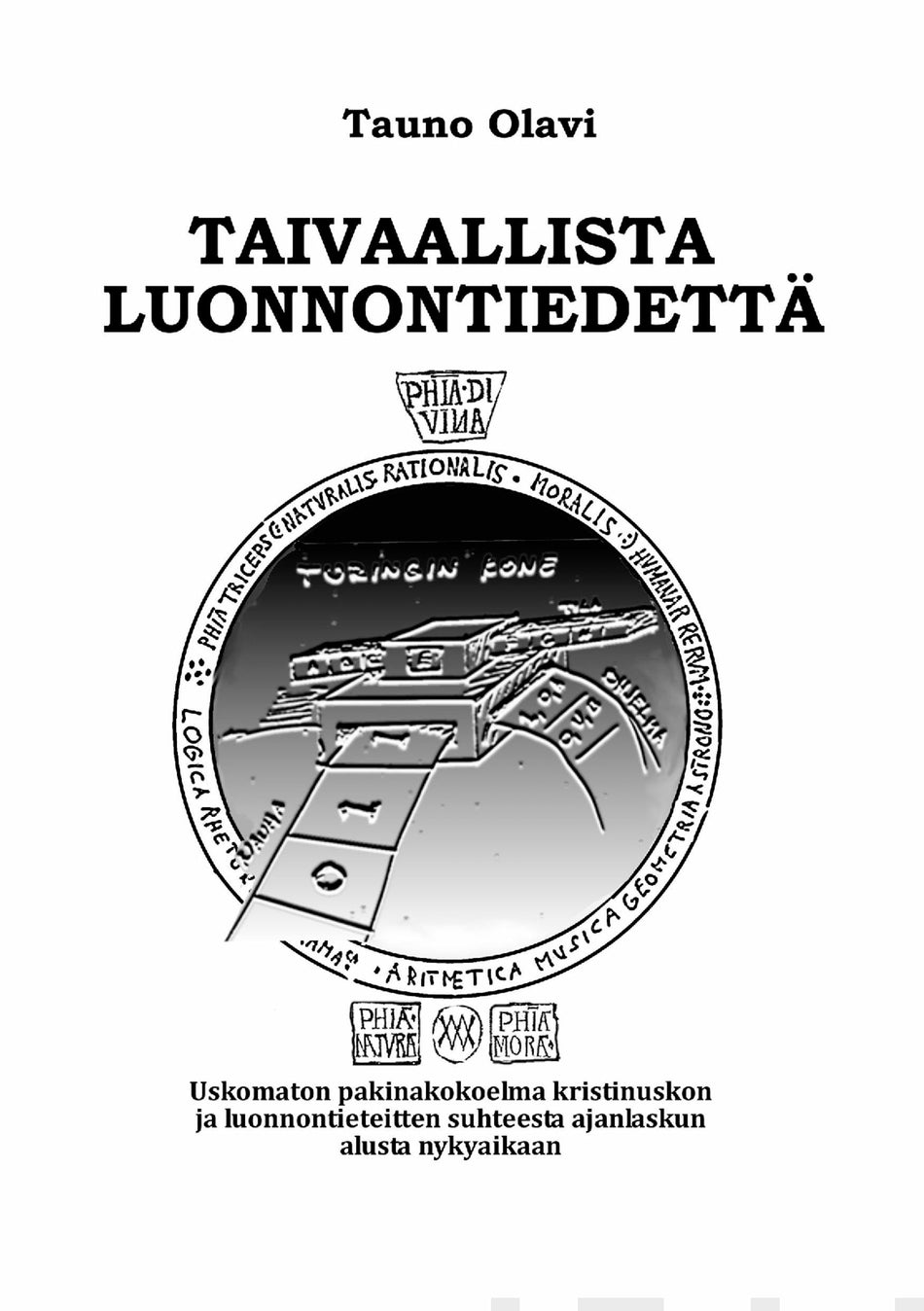 Valokuva kirjasta Tauno Olavi Taivaallista luonnontiedettä, kuuluu tuoteryhmään Psykologia filosofia.