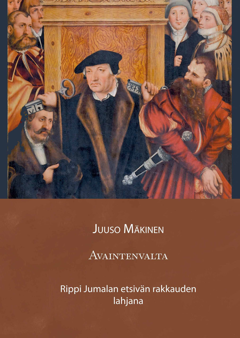 Valokuva kirjasta Juuso Mäkinen Avainten valta, kuuluu tuoteryhmään Uskonto raamatut.