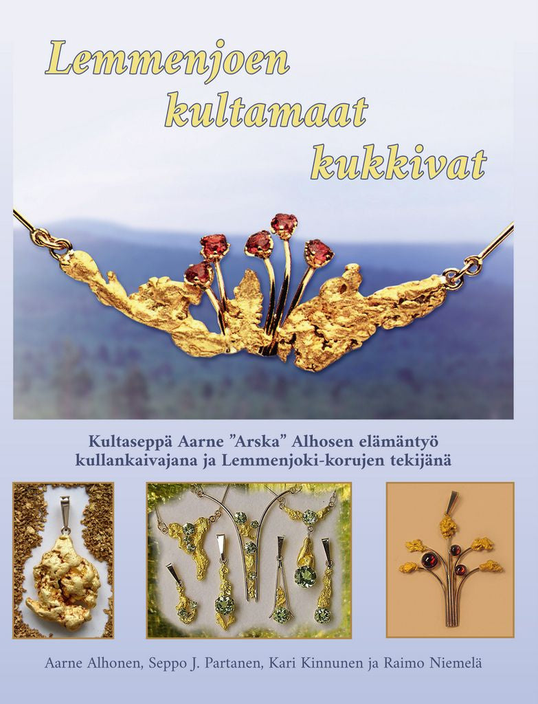 Valokuva kirjasta Aarne Alhonen / Seppo J. Partanen / Kari Kinnunen / Raimo Niemelä Lemmenjoen kultamaat kukkivat, kuuluu tuoteryhmään Elämäkerrat muistelmat.