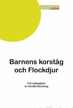 Valokuva kirjasta Gunilla Hemming Barnens korståg och Flockdjur, kuuluu tuoteryhmään Muut kaunokirjat.
