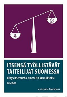 Valokuva kirjasta Rita Dahl Itsensä työllistävät taiteilijat Suomessa, kuuluu tuoteryhmään Muut tietokirjat.