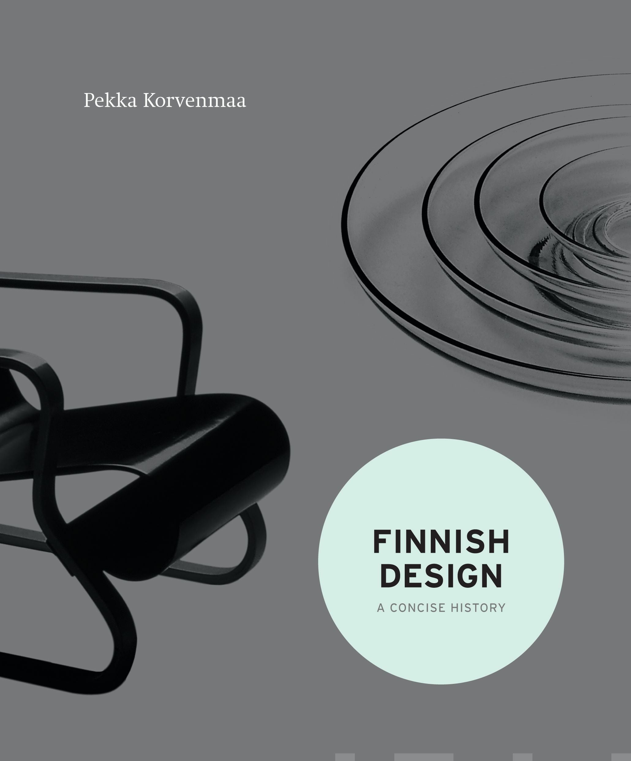 Finnish Design - A Concise History - Pekka Korvenmaa