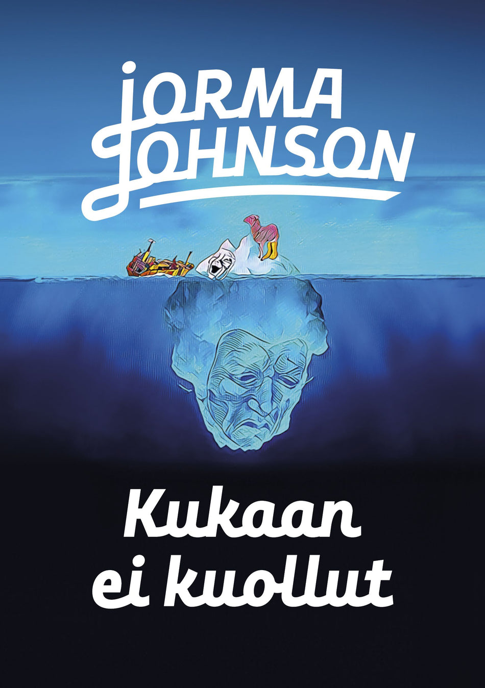 Valokuva kirjasta Jorma Johnson Kukaan ei kuollut, kuuluu tuoteryhmään Huumorikirjat.