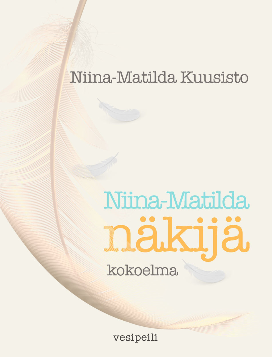 Valokuva kirjasta Niina-Matilda Kuusisto Niina-Matilda näkijä I &amp; II, kuuluu tuoteryhmään Psykologia filosofia.