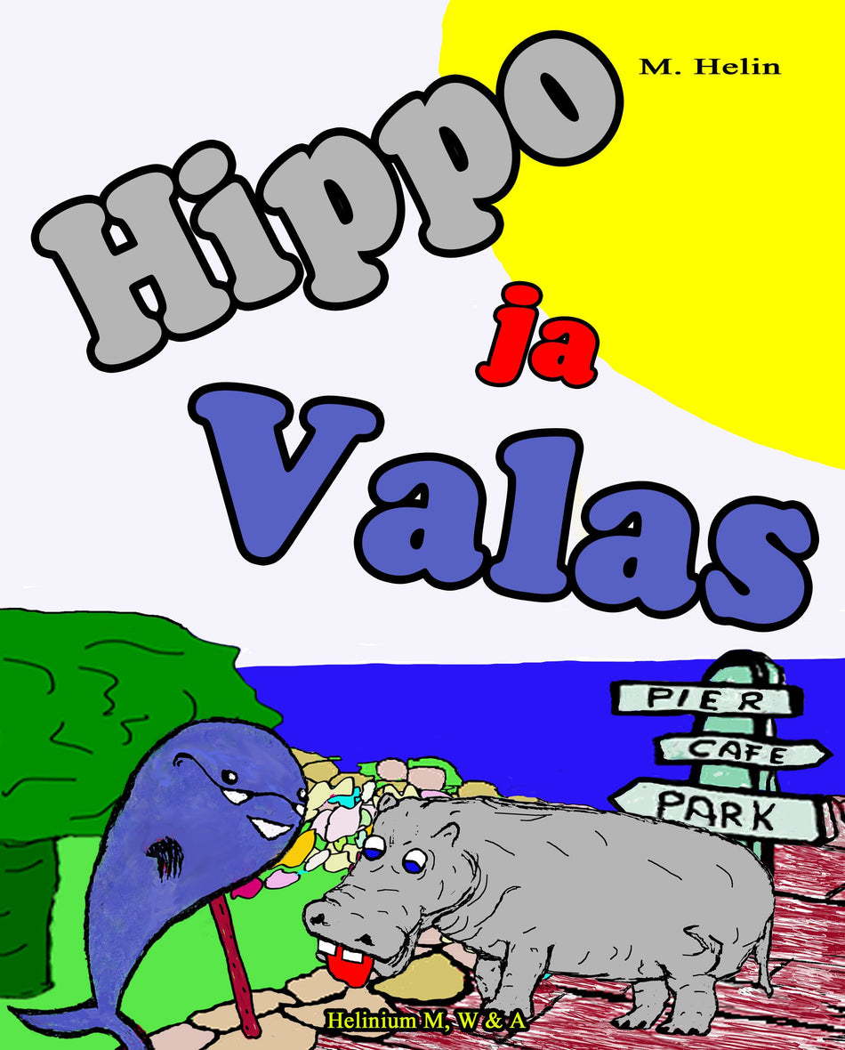 Valokuva kirjasta Marko Helin Hippo ja Valas, kuuluu tuoteryhmään Lasten kuvakirjat.