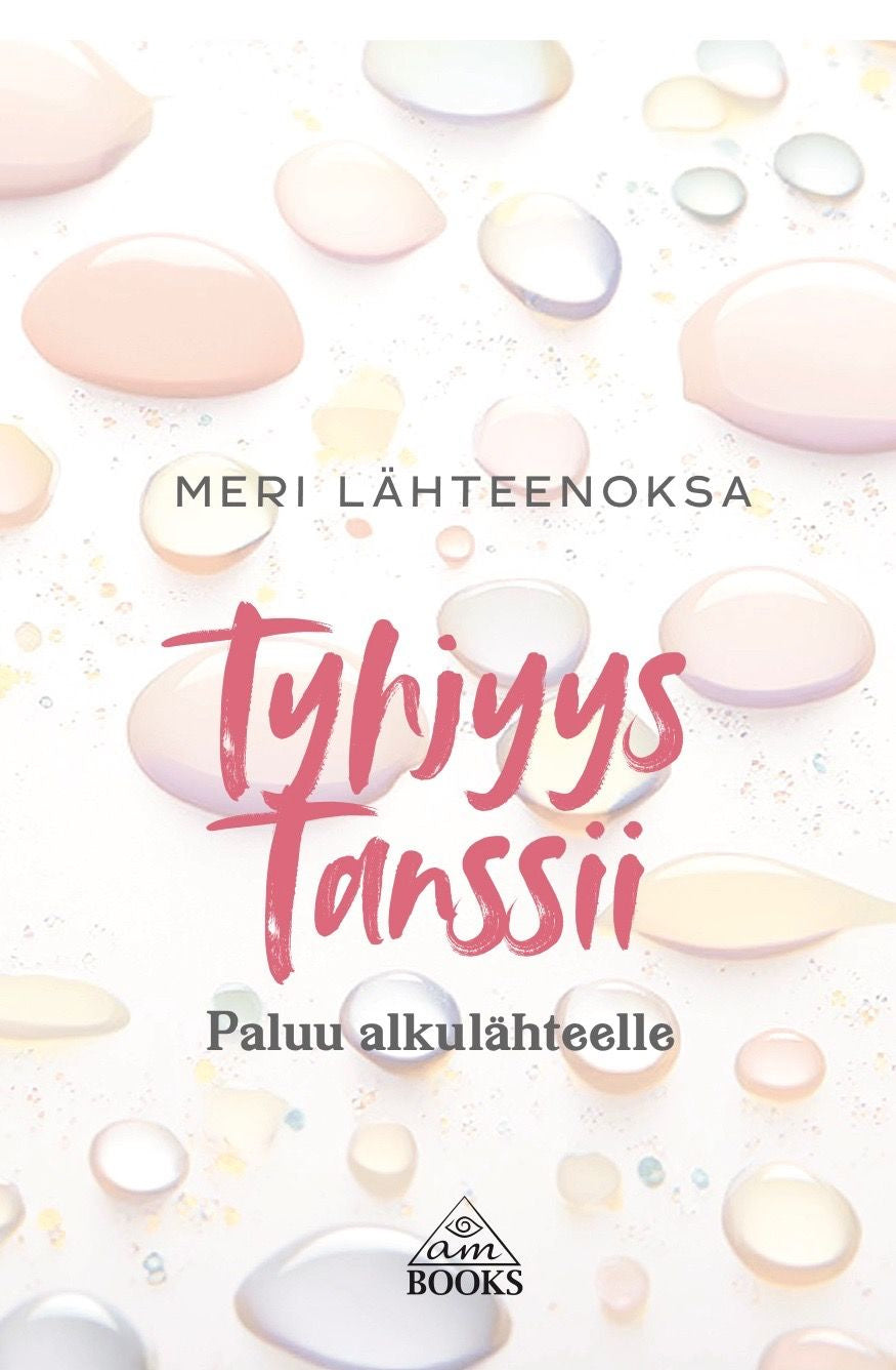 Valokuva kirjasta Meri Lähteenoksa Tyhjyys tanssii, kuuluu tuoteryhmään Psykologia filosofia.
