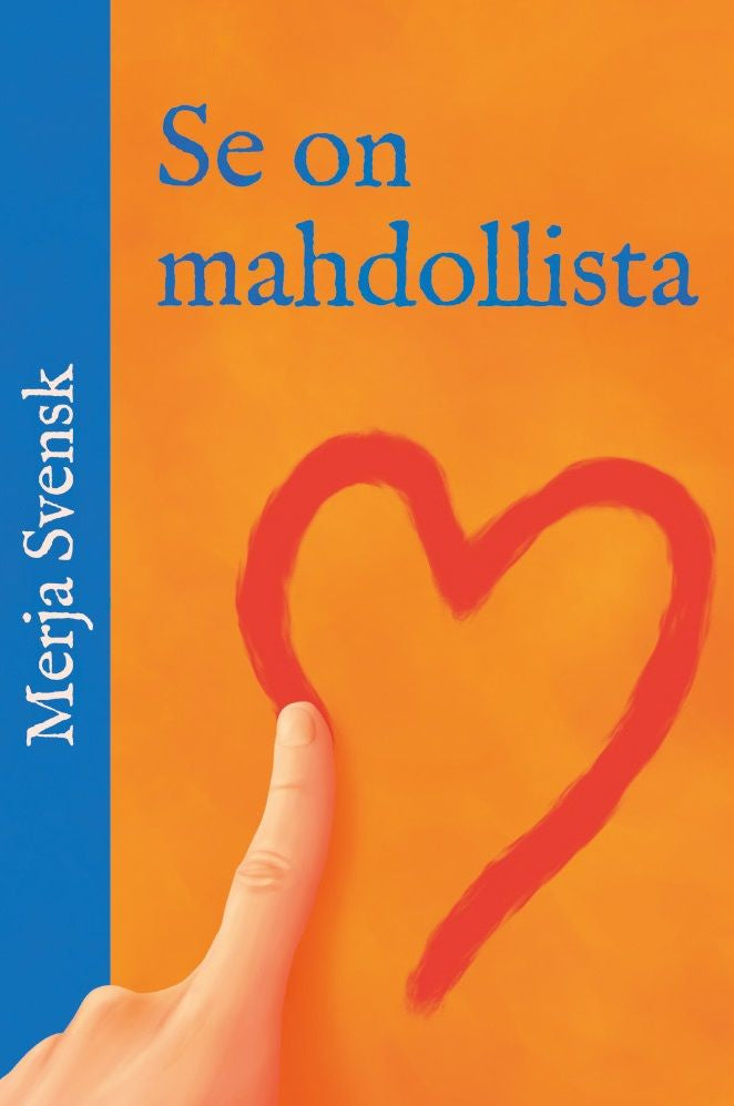 Valokuva kirjasta Merja Svensk Se on mahdollista, kuuluu tuoteryhmään Muut kaunokirjat.