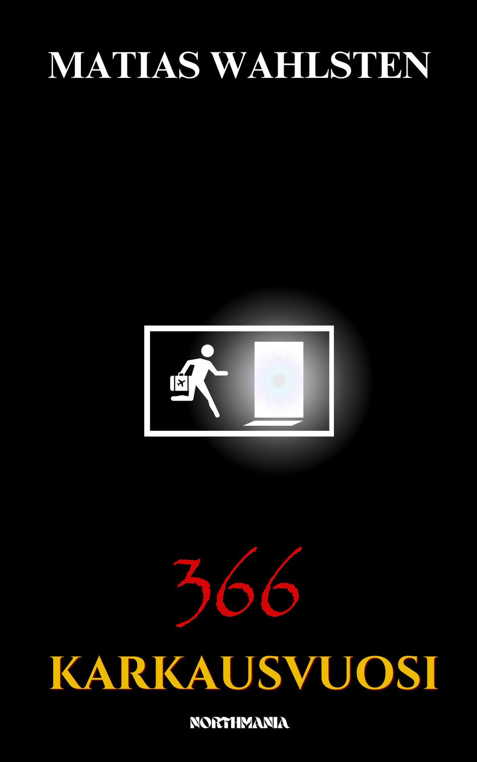 Valokuva kirjasta Matias Wahlsten 366 Karkausvuosi, kuuluu tuoteryhmään Muut kaunokirjat.