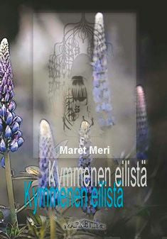 Valokuva kirjasta Maret Meri Kymmenen eilistä, kuuluu tuoteryhmään Muut kaunokirjat.