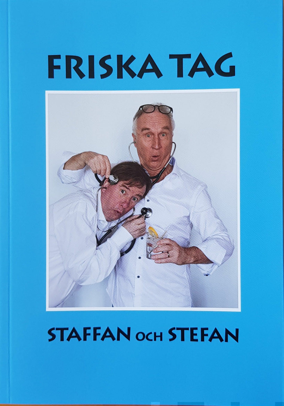 Valokuva kirjasta Staffan Bruun / Stefan Lundberg Friska Tag, kuuluu tuoteryhmään Muut tietokirjat.