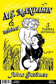 Valokuva kirjasta Aino Sutinen / Emmi Valve Ms. Mandarin &amp; miehet - 3 tarinaa deittailusta/Girl Gang Bang Bang - "Vieras", kuuluu tuoteryhmään Sarjakuvat.