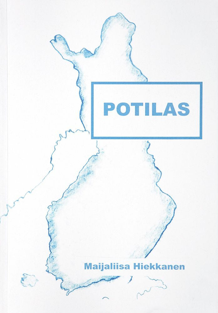 Valokuva kirjasta Maijaliisa Hiekkanen Potilas, kuuluu tuoteryhmään Muut kaunokirjat.