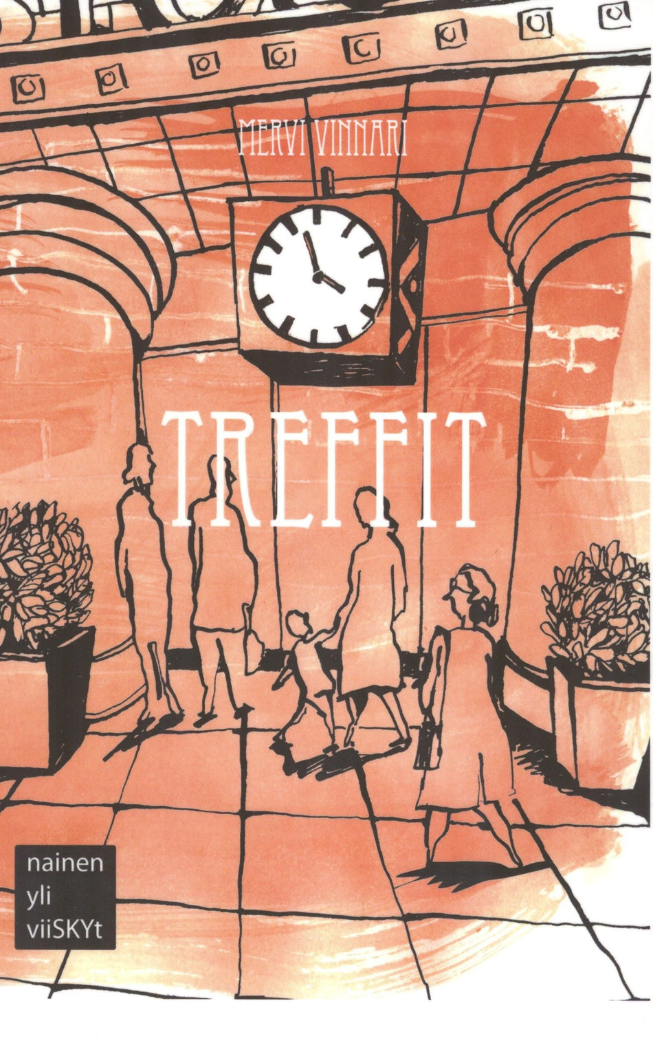 Valokuva kirjasta Mervi Vinnari Treffit, kuuluu tuoteryhmään Muut kaunokirjat.