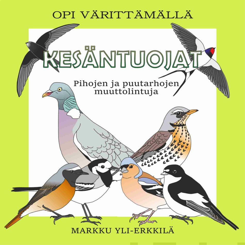 Kes ntuojat Pihojen Ja Puutarhojen Muuttolintuja Markku Yli Erkkil kes-ntuojat-pihojen-ja-puutarhojen-muuttolintuja-markku-yli-erkkil