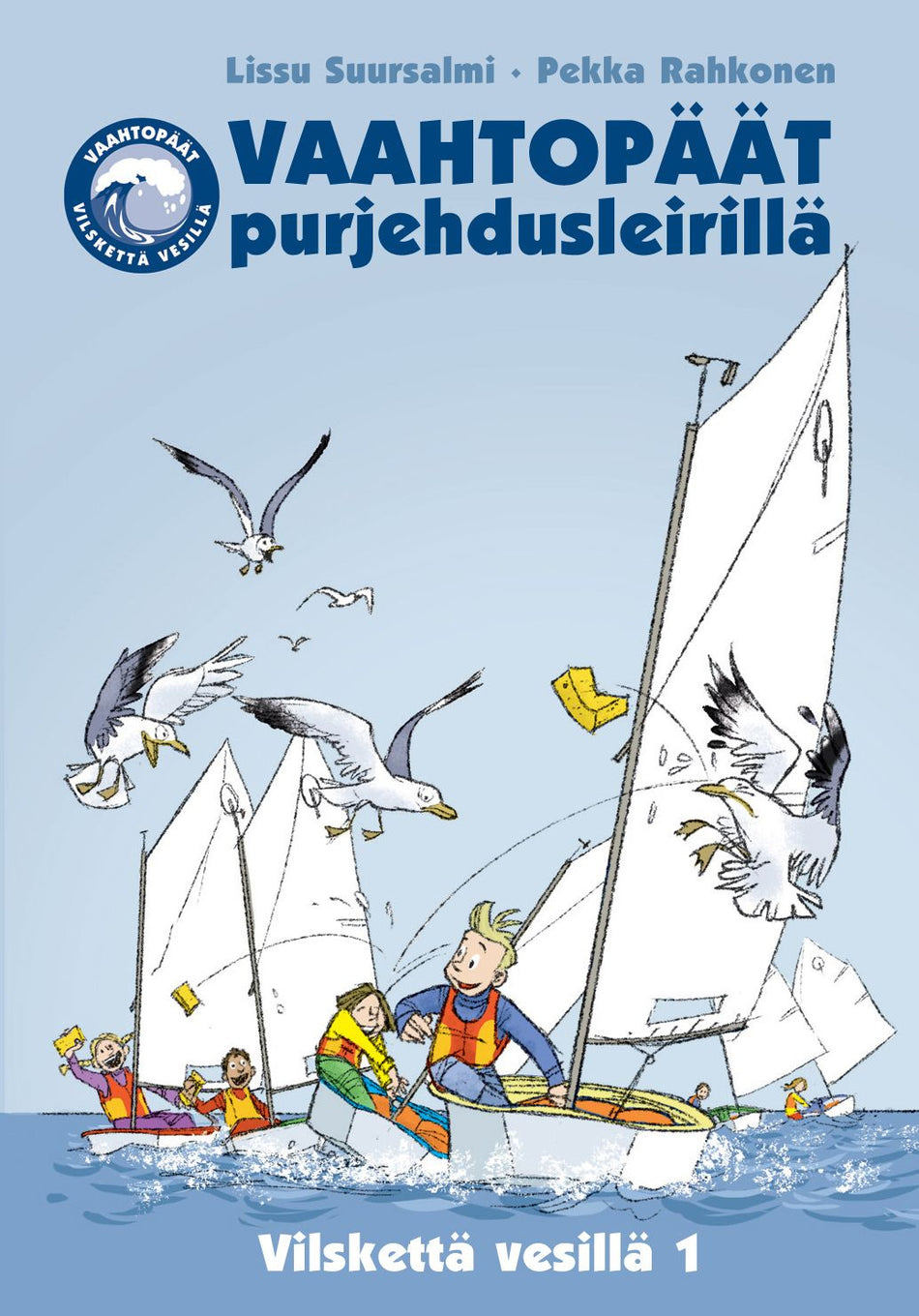 Valokuva kirjasta Lissu Suursalmi Vaahtopäät Purjehdusleirillä, kuuluu tuoteryhmään Lasten kuvakirjat.