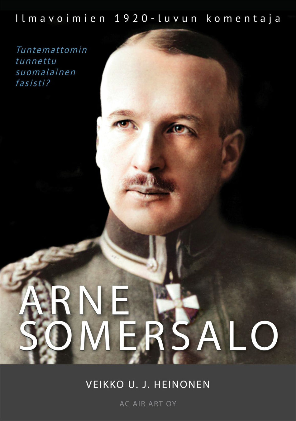 Valokuva kirjasta Veikko Heinonen Arne Somersalo, kuuluu tuoteryhmään Elämäkerrat muistelmat.