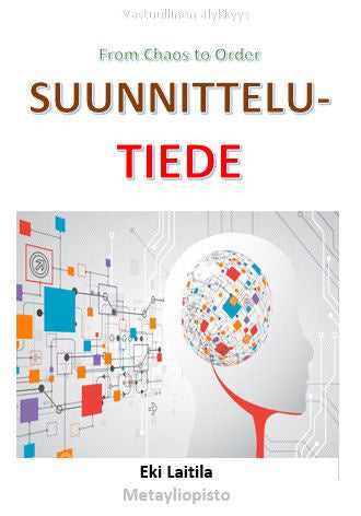 Valokuva kirjasta Eki Laitila Suunnittelutiede, kuuluu tuoteryhmään Psykologia filosofia.